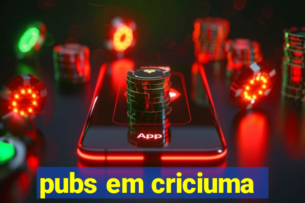 pubs em criciuma